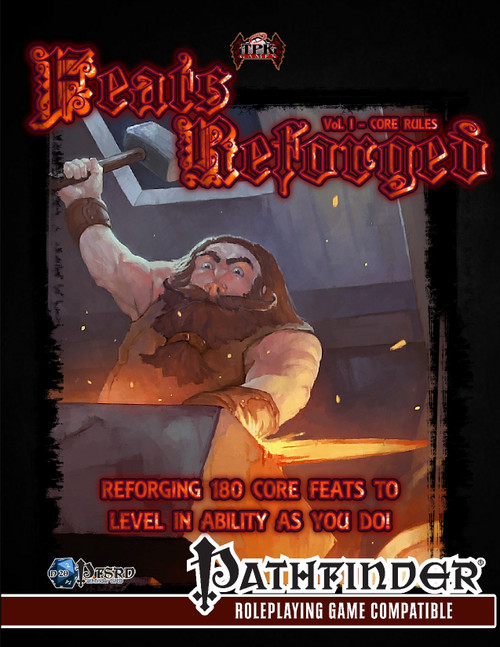 Feats Reforged: Vol. I, a 180-page PDF compatible with Pathfinder, featuring scalable core feats with abilities that match character growth, presented with red and white text on a black background.