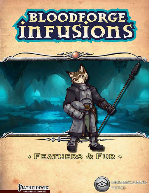Bloodforge Infusions: Feathers and Fur (PFRPG) PDF artwork features a cartoon wolf-like character in armor with staff, set against a cave background, by Green Ronin Publishing for Pathfinder fantasy role-playing game.