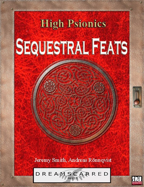 High Psionics: Sequestral Feats PDF cover features a Celtic design with red accents, a silver border on a tan background, published by Dreamscarred Press, authored by Jeremy Smith and Andreas Rönnqvist.