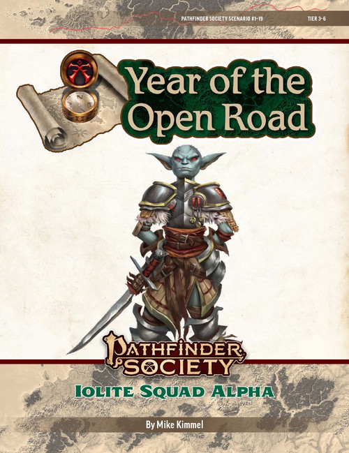 Pathfinder Society Scenario #1-19: Iolite Squad Alpha (Pathfinder Society 2e) by Mike Kimmel Year of the Open Road Tier 3-6; cover depicts a hobgoblin warrior in full armor, standing at attention