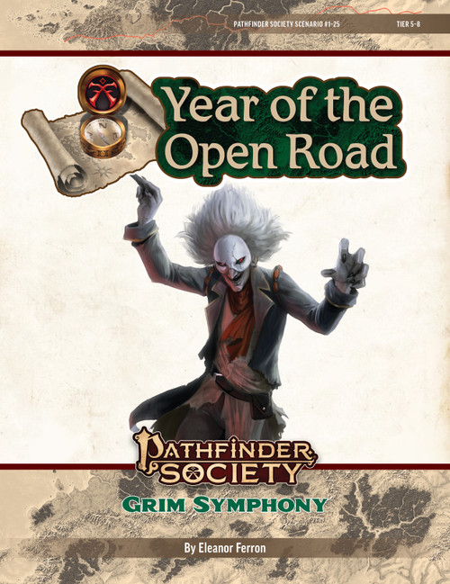 Pathfinder Society Scenario #1-25: Grim Symphony (Pathfinder Society 2e) by Eleanor Ferron Year of the Open Road Tier 5-8; cover depicts a maniacally laughing figure in an old-fashioned suit and half-faced white mask who appears to be conducting an orchestra