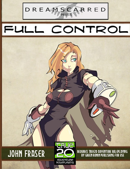 Full Control PDF, an anime-style digital product by Dreamscarred Press, featuring a woman in black outfit with white gloves, mechanical arm guard, orange hair, and blue eyes set against a beige background.