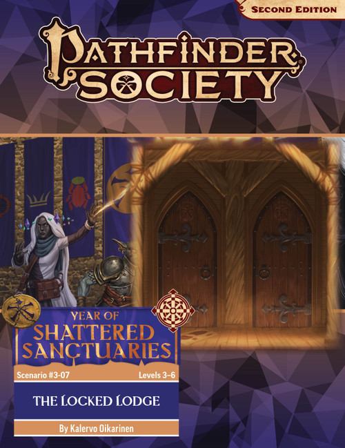 Pathfinder Society Scenario #3-07: The Locked Lodge (Pathfinder Society 2e) by Kalervo Oikarinen, Year of Shattered Sanctuaries Levels 3-6; a pair of locked wooden doors barr the adventurers' way over the scene of a scarred hobgoblin and an oread mage defending the Pathfinder Grand Lodge from an unseen assailant.
