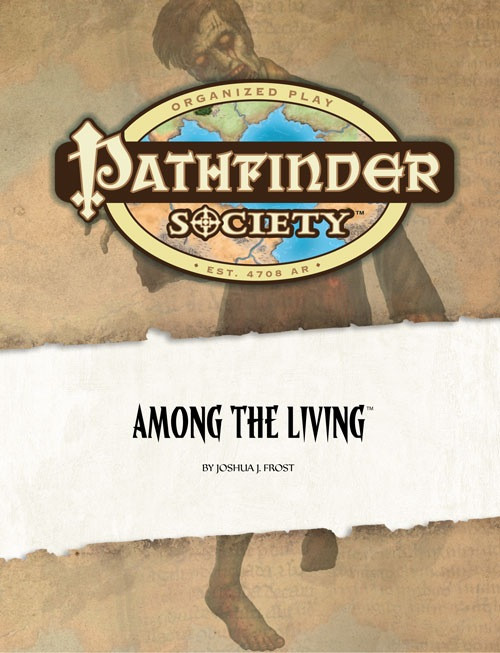 Pathfinder Society Scenario #7: Among the Living cover shows the Pathfinder Society logo and scenario title in front of a faint sepia-tone image of a leering zombie-like man with spooky blank eyes, shambling forward.