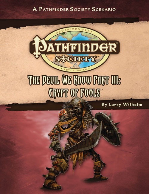 Pathfinder Society Scenario #41: The Devil We Know—Part III: Crypt of Fools (PFRPG) PDF cover shows the Pathfinder Society logo and scenario title above an image of an undead human skeleton dressed in rags and holding a shield and a scimitar.