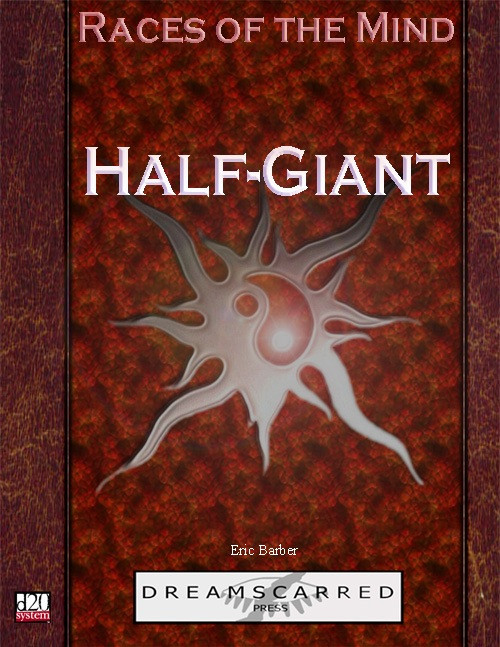 Fantasy role-playing game book, Races of the Mind: Half-Giant PDF, by Eric Barber, featuring leather-bound texture, red cover with silver sunburst and yin yang symbol, Dreamscarred Press logo.