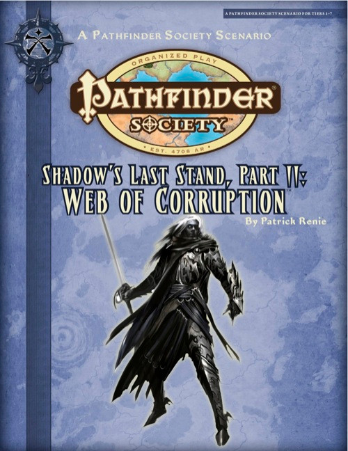 Pathfinder Society Scenario #2-24: Shadow's Last Stand—Part II: Web of Corruption cover shows the Pathfinder Society logo and scenario title above a blue-skinned humanoid with white hair, clad in dark armor and carrying a sword.