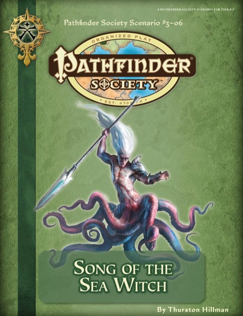 Pathfinder Society Scenario #3-06: Song of the Sea Witch cover shows the Pathfinder Society logo and scenario title above a creature with the upper body of a human with long white hair and holding a spear, and the lower body of a tangle of octopus tentacles.