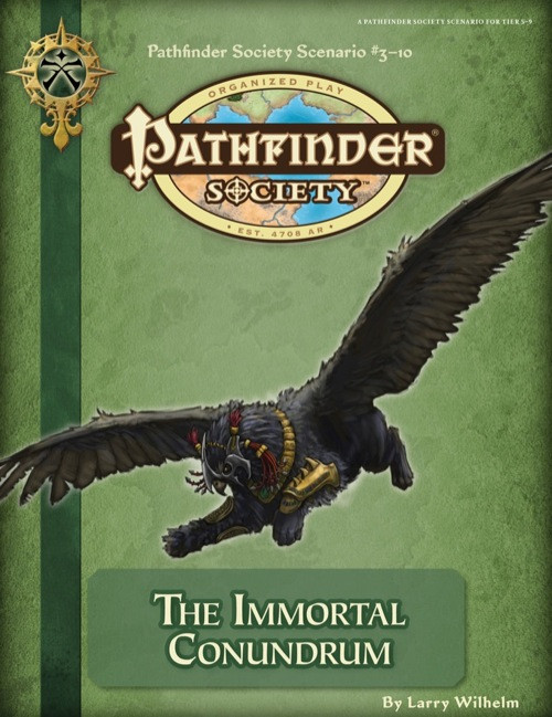 Pathfinder Society Scenario #3-10: The Immortal Conundrum. By Larry Wilhelm. A winged, four-legged monster flies through the air.