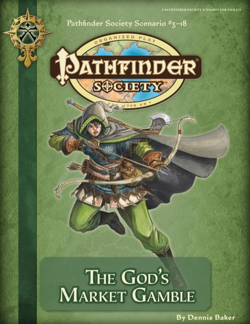 Pathfinder Society Scenario #3-18: The God's Market Gamble. By Dennis Baker. A leaping cloaked warrior aims a bow, arrow notched and ready.