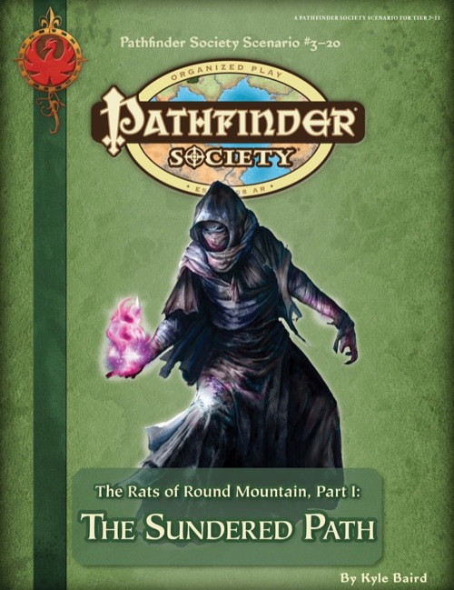 Pathfinder Society Scenario #3-20: The Rats of Round Mountain—Part I: The Sundered Path. By Kyle Baird. A sinister cloaked figure summons purple magical energy in their hand.
