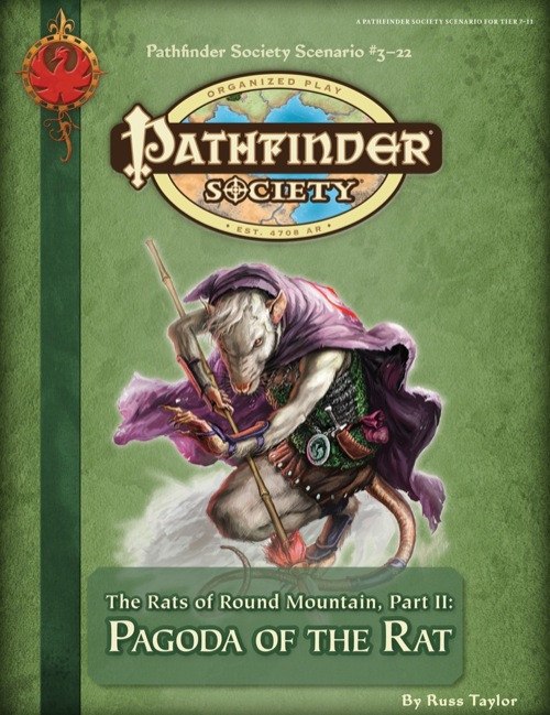 Pathfinder Society Scenario #3-22: The Rats of Round Mountain—Part II: Pagoda of the Rat. By Russ Taylor. A rat-like humanoid stands in an action pose, wielding a spear.