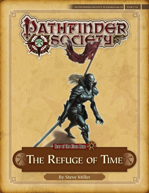 Pathfinder Society Scenario #4–12: The Refuge of Time. By Steve Miller. A knight, face covered by a helmet, stands with sword drawn, a banner emerging from behind them.