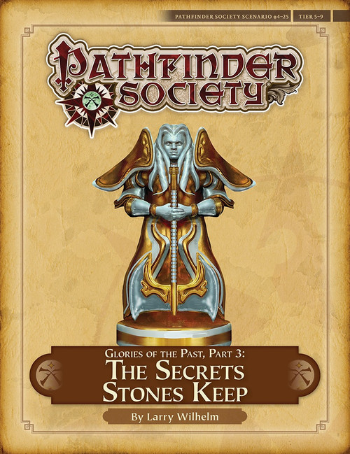 Pathfinder Society Scenario #4–25: The Secrets Stones Keep. By Larry Wilhelm. A statue of a warrior with enormous shoulder guards holds a pole or rod in front of itself. 