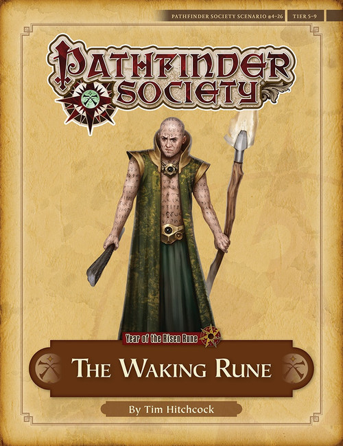 Pathfinder Society Scenario #4–26: The Waking Rune. By Tim Hitchcock. A man holding a club and a flaming spear is covered from head to toe in writing all over his skin.