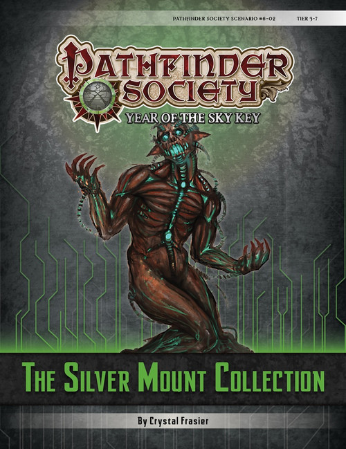 Pathfinder Society Scenario #6–02: The Silver Mount Collection (PFRPG) PDF (Pathfinder Society 1e, Year of the Sky Key) by Crystal Frasier; cover depicts a partially-formed biomechanical humanoid figure with glowing metallic bones and raw, exposed flesh, which writhes as though in excrutiating pain. 