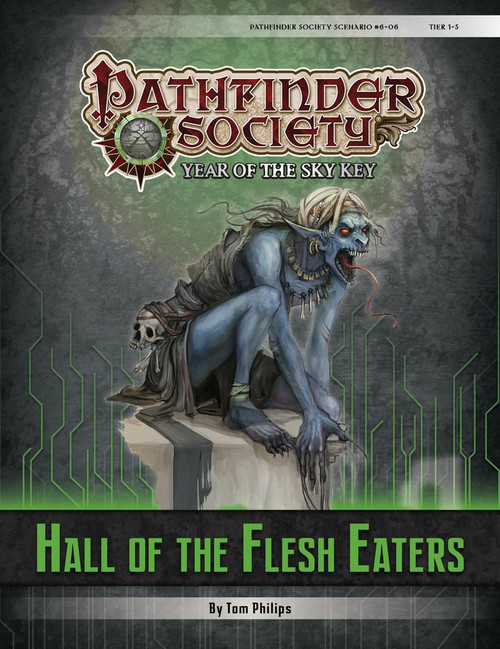Pathfinder Society Scenario #6–06: Hall of the Flesh Eaters (PFRPG) PDF (Pathfinder Society 1e, Year of the Sky Key) by Tom Philips; cover depicts a blue-skinned ghoul in tattered gray robes, hunched over on all fours and hissing with her long tongue coiling out of her mouth. 