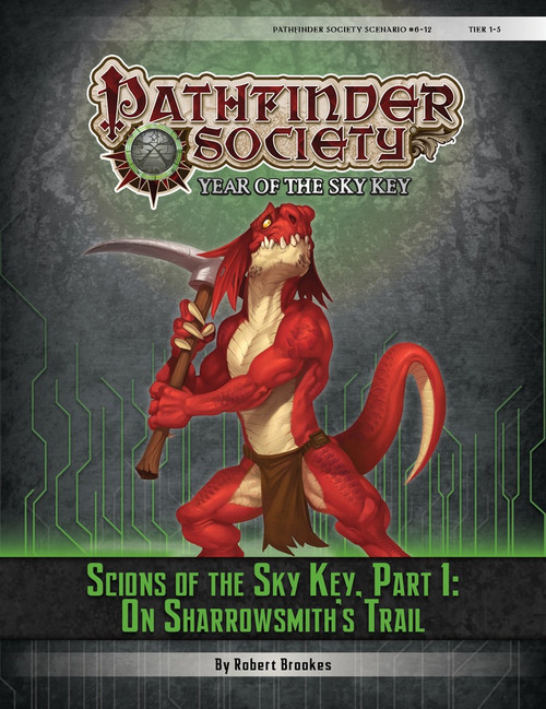 Pathfinder Society Scenario #6–12: Scions of the Sky Key, Part 1: On Sharrowsmith's Trail (PFRPG) PDF (PFRPG) PDF (Pathfinder Society 1e, Year of the Sky Key) by Robert Brookes; cover depicts a red kobold in a loin cloth weilding a scythe, in preparation for an attack. 