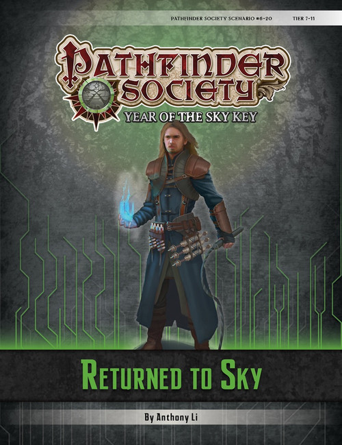 Pathfinder Society Scenario #6–20: Returned to Sky (PFRPG) PDF (Pathfinder Society 1e, Year of the Sky Key) by Anthony Li; cover depicts a human adventurer armed with a belt full of magical scrolls and potions, clutching a scroll in one hand and a ball of magical fire in the other. 