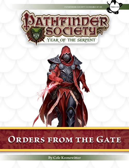 Pathfinder Society Scenario #7–25: Orders from the Gate (PFRPG) PDF cover shows a humanoid figure in metal armor and a red hooded cloak, holding a knife made of red energy in one hand.