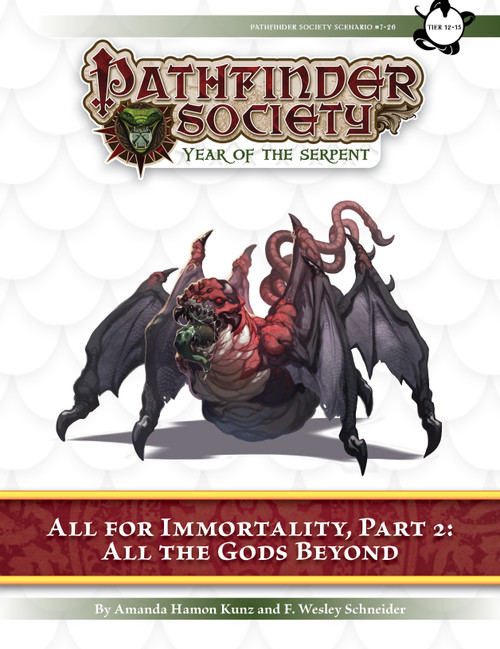Pathfinder Society Scenario #7–26—All for Immortality, Part 2: All the Gods Beyond (PFRPG) PDF cover shows a creepy monster that combines features of a worm, a spider, a bat, and a scorpion in all the worst ways.