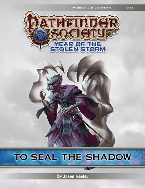 Pathfinder Society Scenario #8-14: To Seal the Shadow (PFRPG) PDF. By Jason Keeley. A sinister creature with pointed ears summons shadowy magic in the shape of claws.