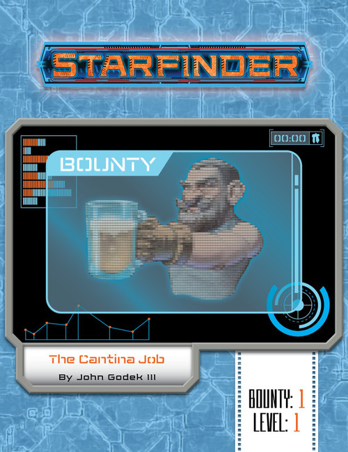 Starfinder Bounty #1: The Cantina Job. By John Godek III. A screen shows a pixelated image of a jaunty bearded man holding out a mug of beer.