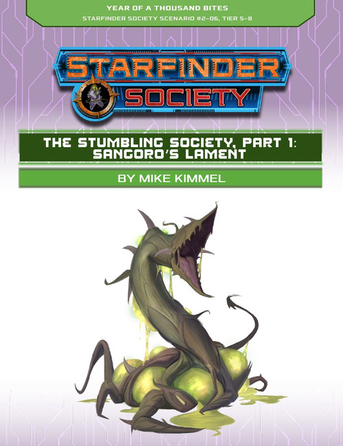 Starfinder Society Scenario #2-06: The Stumbling Society, Part 1: Sangoro's Lament cover shows a green snake-like plant with a lower body coiled around several bulbous yellow egg-like spheres.