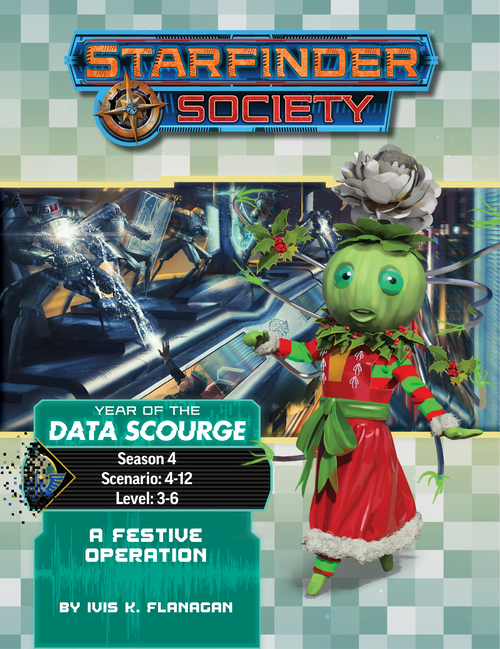 Starfinder Society Scenario #4-12: A Festive Operation cover shows a foreground image of a weird green alien with big round green eyes, a head shaped like a flower bulb (complete with a blooming white flower above for hair), dressed in a red and green and white dress; in the background is an image of a shootout taking place on top of a speeding futuristic train between several robots and a group of science-fiction heroes.