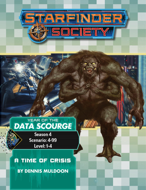 Starfinder Society Special #4-99: A Time of Crisis cover shows a foreground image of a bulky, muscular, four-armed giant with yellow eyes and a hairy back; in the background is an image of a shootout taking place on top of a speeding futuristic train between several robots and a group of science-fiction heroes.