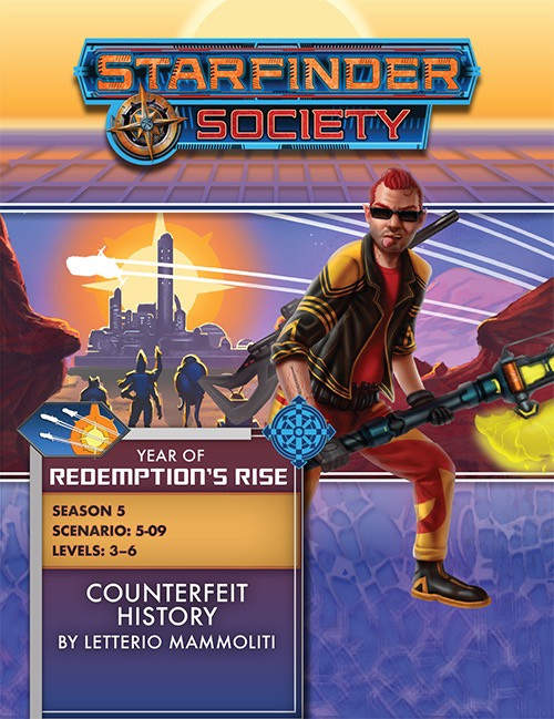 Starfinder Society Scenario #5-09: Counterfeit History cover shows a foreground image of a human man wearing sunglasses, dressed in a black vest over red-orange clothes and carrying a futuristic axe with a head made of yellow energy; in the background is an image of a stylized image of humanoid explorers traveling on a rocky planet and approaching a city of towers on the horizon, while several white silhouettes of spaceships streak by in the blue and purple sky above, leaving white streaks of light in the sky as they fly by.