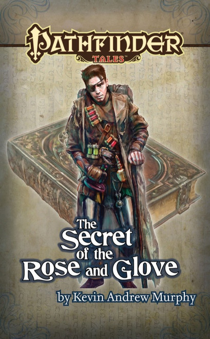 Pathfinder Tales: The Secret of the Rose and Glove ePub (Download), by Kevin Andrew Murphy. This cover depicts a man with a cane in front of a book.