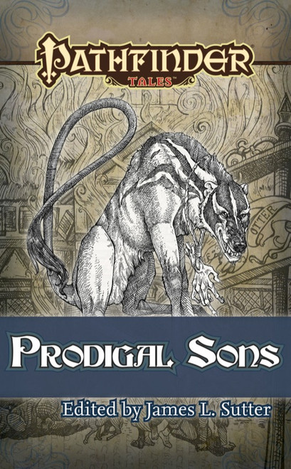 Pathfinder Tales: Prodigal Sons ePub (Download), edited by James L. Sutter. This cover depicts a dog-like creature in front of a burning building.