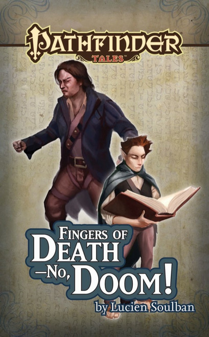 Pathfinder Tales: Fingers of Death—No, Doom! ePub (Download), by Lucien Soulban. This cover depicts a halfling man holding a book and a human man behind him.
