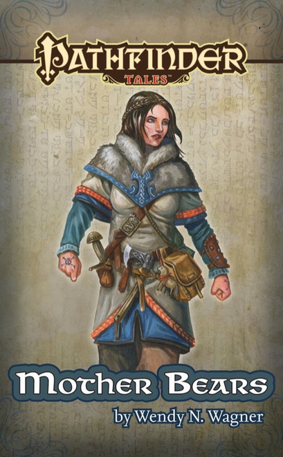 Pathfinder Tales: Mother Bears ePub (Download), by Wendy N. Wagner. This cover depicts a human woman in winter gear.