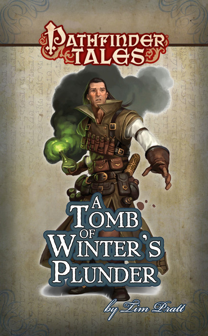Pathfinder Tales: A Tomb of Winter's Plunder ePub, by TIm Pratt. This cover depicts a human man holding a smoking bottle.