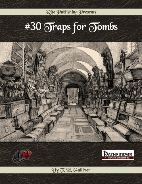 A grayscale illustration of a dimly lit tombs hallway featured on the #30 Traps for Tombs cover, presented by Rite Publishing, a Pathfinder game accessory with stone floor, arched ceiling, and sarcophagi.