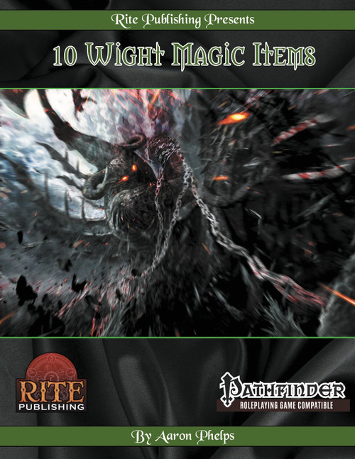 Cover art for Rite Publishing's 10 Wight Magic Items PDF, a dark fantasy-themed collection, highlighting magical items and equipment compatible with the Pathfinder Roleplaying Game, designed by Aaron Phelps in a compact size with dark color tones.