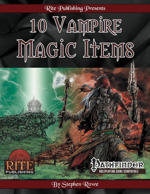 Cover art of 10 Vampire Magic Items PDF, featuring a vampire warrior holding a magic staff and sword, set against ancient ruins, published by Rite Publishing for Pathfinder and vampires magic items.