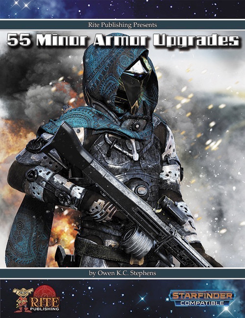 Futuristic armored character with hooded cloak and rifle, set against a smoldering background, featuring 55 Minor Armor Upgrades PDF from Owen K.C. Stephens, Starfinder Compatible, Rite Publishing branding, futuristic aesthetic and dramatic lighting effects.