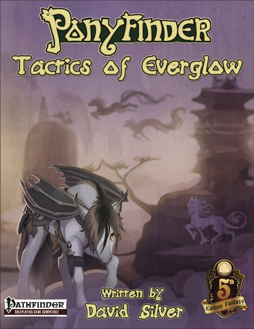 Ponfinder Tactics of Everglow PDF cover showcases a pony in armor amidst a pagoda-inspired background, compatible with Pathfinder and 5th edition. Includes new feats and locations for character backgrounds.
