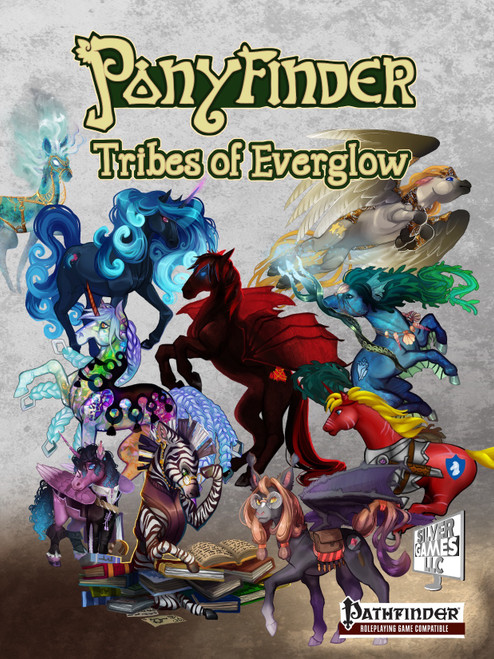 Ponyfinder Tribes of Everglow PDF cover, a colorful depiction of various pony tribes, Pathfinder and Silver Games logos, showcasing a comprehensive exploration of pony societies, lore, and history in a fantasy world setting, over 100 new feats.