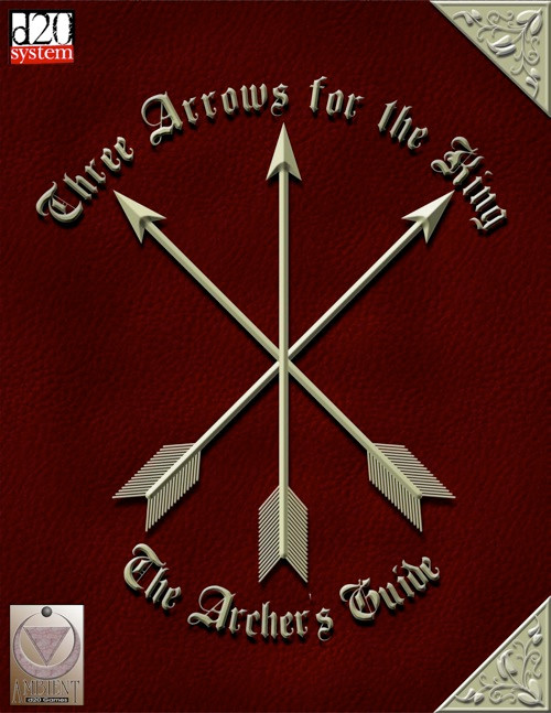 Three Arrows for the King: The Archer's Guide Revised PDF featuring gold arrows on dark red cover with decorative text and logos from D20 System and Arcana Games brand, highlighting fantasy PDF content.