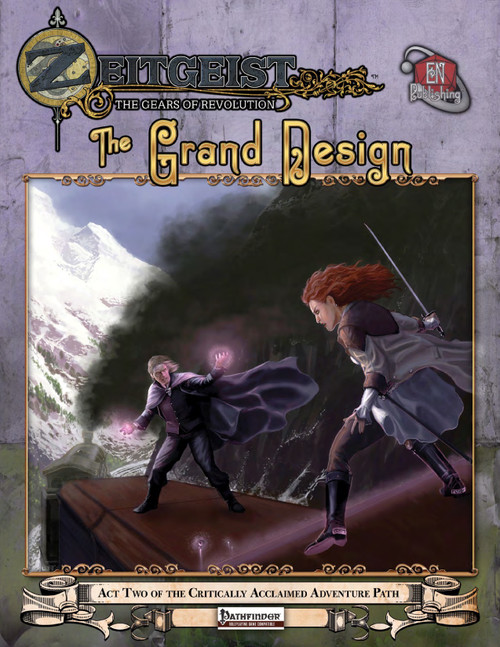 ZEITGEIST Pathfinder PDF, The Gears of Revolution Act Two: The Grand Design,  full-color fantasy adventure game with two heroes in action pose, set against a backdrop of rugged mountains, and vibrant colors, suitable for adult gamers.