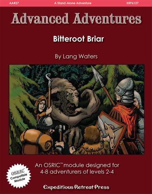 OSRIC module Advanced Adventures #27: Bitteroot Briar cover art, a dark forest scene with warriors battling a creature, published by Expeditious Retreat Press, compatible for 4-8 level 2-4 adventurers.