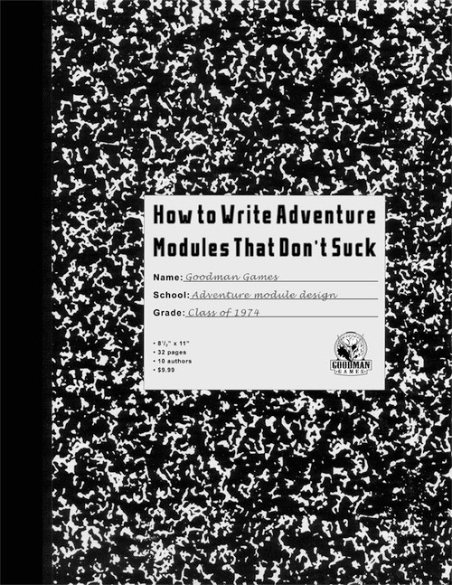 How to Write Adventure Modules That Don't Suck" notebook by Goodman Games, a 32-page booklet with a black cover and speckled design, featuring the Goodman Games logo at the bottom right.