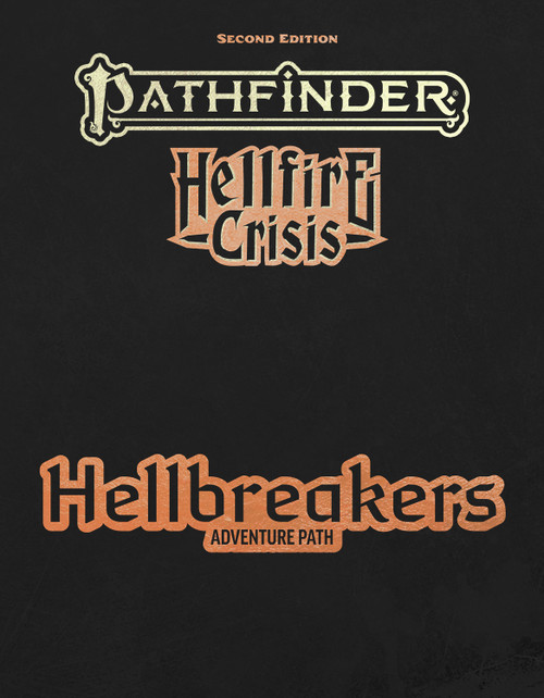 The Special Edition cover of the Pathfinder Hellbreakers Adventure Path hardcover, a part of the Hellfire Crisis. This limited edition deluxe hardcover is bound in faux leather with metallic deboss cover elements and a bound-in ribbon bookmark.