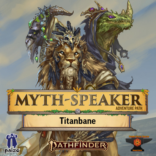 The cover of Titanbane from the Myth-Speaker Adventure Path. Behind the logo is the image of three creatures - a lion, a lizard, and a goat. Each is adorned with various jewels. On the bottom of the image are the logos of Paizo, Pathfinder, and Foundry. 