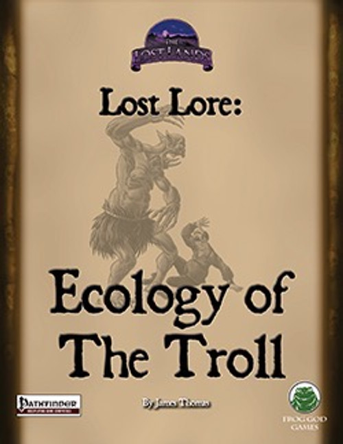The Lost Lands—Lost Lore: Ecology of the Troll (PFRPG) PDF cover features a beige background, blue logo, gold accents, and illustrations of trolls in various poses, with Paizo and Frog God Game branding elements.