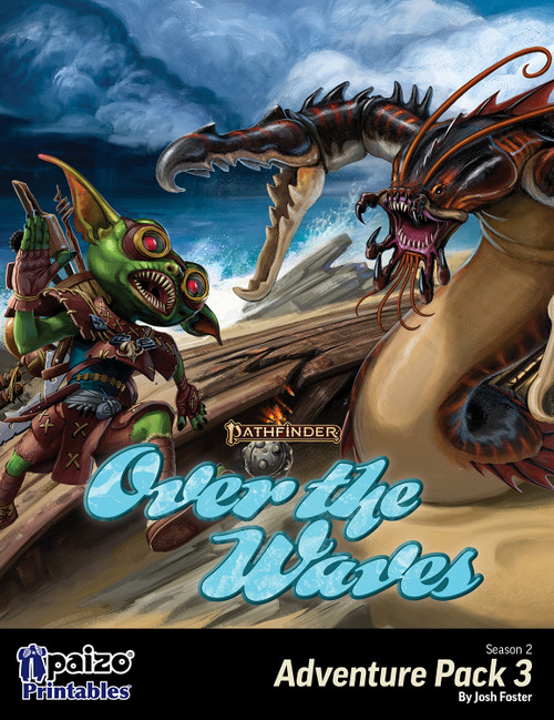 Pathfinder Printables Over the Waves (Season 2) Adventure Pack 3, featuring the Over the Waves blue text logo above a black bar at the bottom of the cover with the Paizo Printables Logo and Adventure Pack 3. The logo and bar are overlayed over image of a goblin alchemist throwing bombs at a serpentine creature on a beach.